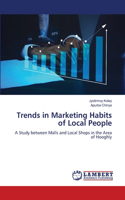 Trends in Marketing Habits of Local People