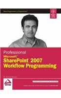 Professional Microsoft Sharepoint 2007 Workflow Programming: Programming &amp;amp; Software Development