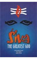 Siva - The Greatest God