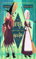 Bruja Que No Quería Una Escoba (de Las de Barrer) / The Witch Who Did Not WAN T a Broom, (Not the Sweeping Kind)