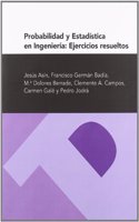 Probabilidad y estadistica en ingenieria: Ejercicios resueltos