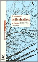 El anarquismo individualista en Espana (1923-1938)