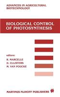 Biological Control of Photosynthesis: Proceedings of a Conference Held at the 'Limburgs Universitair Centrum', Diepenbeek, Belgium, 26-30 August 1985