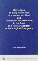 Convention on Early Notification of a Nuclear Accident and Convention on Assistance in the Case of a Nuclear or Radiological Emergency