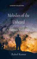 Melodies of the Unheard - A Common Man's Diary