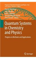 Quantum Systems in Chemistry and Physics