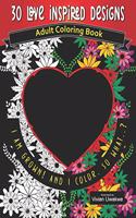 30 LOVE INSPIRED Designs - Adult Coloring Book