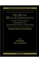 On Being Well-Coordinated: A Half-Century of Research on Transition Metal Complexes