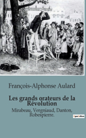 Les grands orateurs de la Révolution