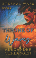 Throne of Waves: (2 Eternal Wars)