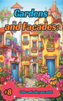 Gardens and Facades