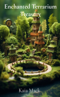 Enchanted Terrarium Treasury
