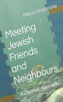 Meeting Jewish Friends and Neighbours