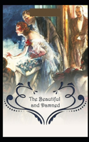 The Beautiful and Damned: (illustrated edition)
