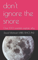 don't ignore the snore