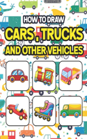 How to Draw Cars, Trucks and Other Vehicles