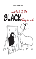 ... what if the black sheep is me?