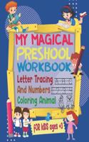 my magical preschool workbook letter tracing and numbers, coloring animal for kids ages +3: tracing alphabet and numbers Learn to Write Workbook and coloring animal,112 pages