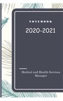 Notebook for Medical and Health Services Manager: 120 pages for notes, remember, dates, emails, phone number: 6x9 inch - everything is under control when you know what you gonna do