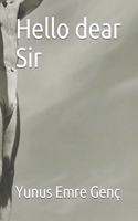 Hello dear Sir