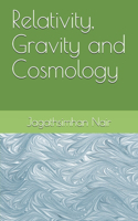 Relativity, Gravity and Cosmology