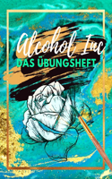 Alcohol Ink Das Übungsheft