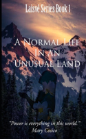 A Normal Life In An Unusual Land