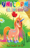 Unicorn Coloring Book for Girls 10-12: An Entertaining & Relaxing Unicorn Coloring Book With Unique Collection Of High Quality Images(unicorns gifts for girls)