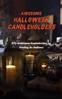 Awesome Halloween Candleholders