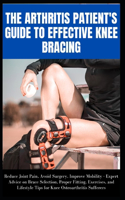 Arthritis Patient's Guide to Effective Knee Bracing