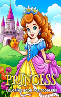 Princess Coloring Book for Toddlers: Coloring Pages for Kids and Girls Ages 2-5 with Adorable Princesses and More