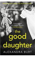 The Good Daughter: A gripping, suspenseful, page-turning thriller