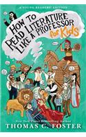 How to Read Literature Like a Professor: For Kids