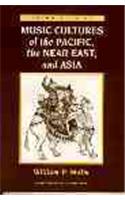 Music Cultures of the Pacific, the Near East, and Asia
