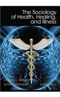 Sociology of Health, Healing, and Illness