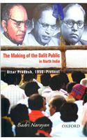 Making of the Dalit Public in North India: Uttar Pradesh, 1950-present