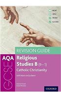 AQA GCSE Religious Studies B: Catholic Christianity with Islam and Judaism Revision Guide