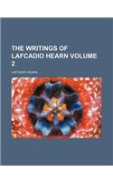 The Writings of Lafcadio Hearn Volume 2