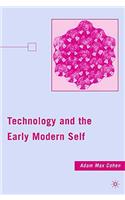 Technology and the Early Modern Self