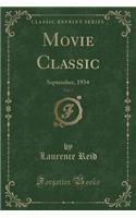 Movie Classic, Vol. 7: September, 1934 (Classic Reprint)