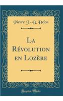 La Révolution en Lozère (Classic Reprint)