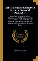 Staat Und Die Katholische Kirche Im Königreich Württemberg