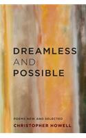 Dreamless and Possible