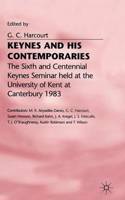 Keynes and His Contemporaries: The Sixth and Centennial Keynes Seminar Held at the University of Kent at Canterbury, 1983