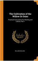 The Cultivation of the Willow or Osier