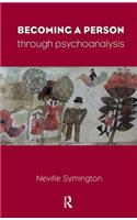 Becoming a Person Through Psychoanalysis