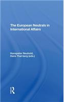 The European Neutrals In International Affairs