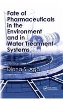Fate of Pharmaceuticals in the Environment and in Water Treatment Systems