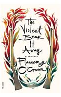 The Violent Bear It Away