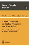 Athens Conference on Applied Probability and Time Series Analysis